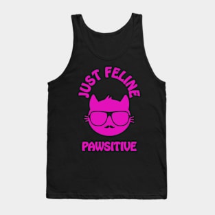 Just feline pawsitive - cool cat vibes only Tank Top